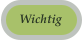 Wichtig